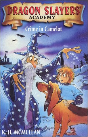 Crime in Camelot (Dragon Slayers' Academy)